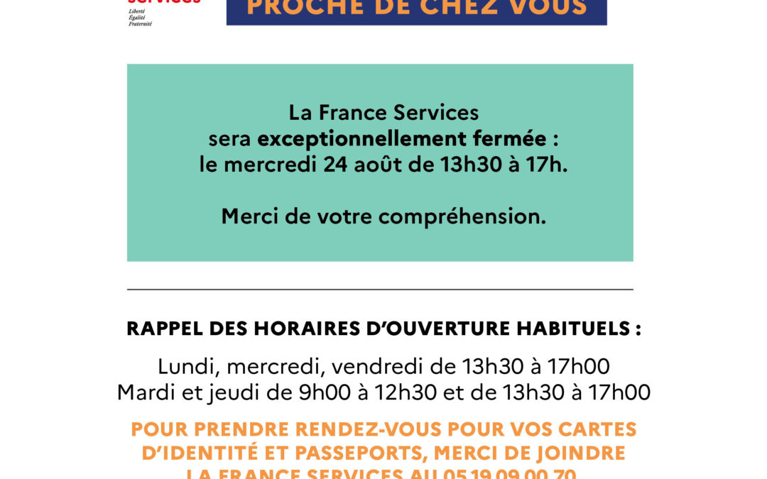 Fermeture France Services 24 août